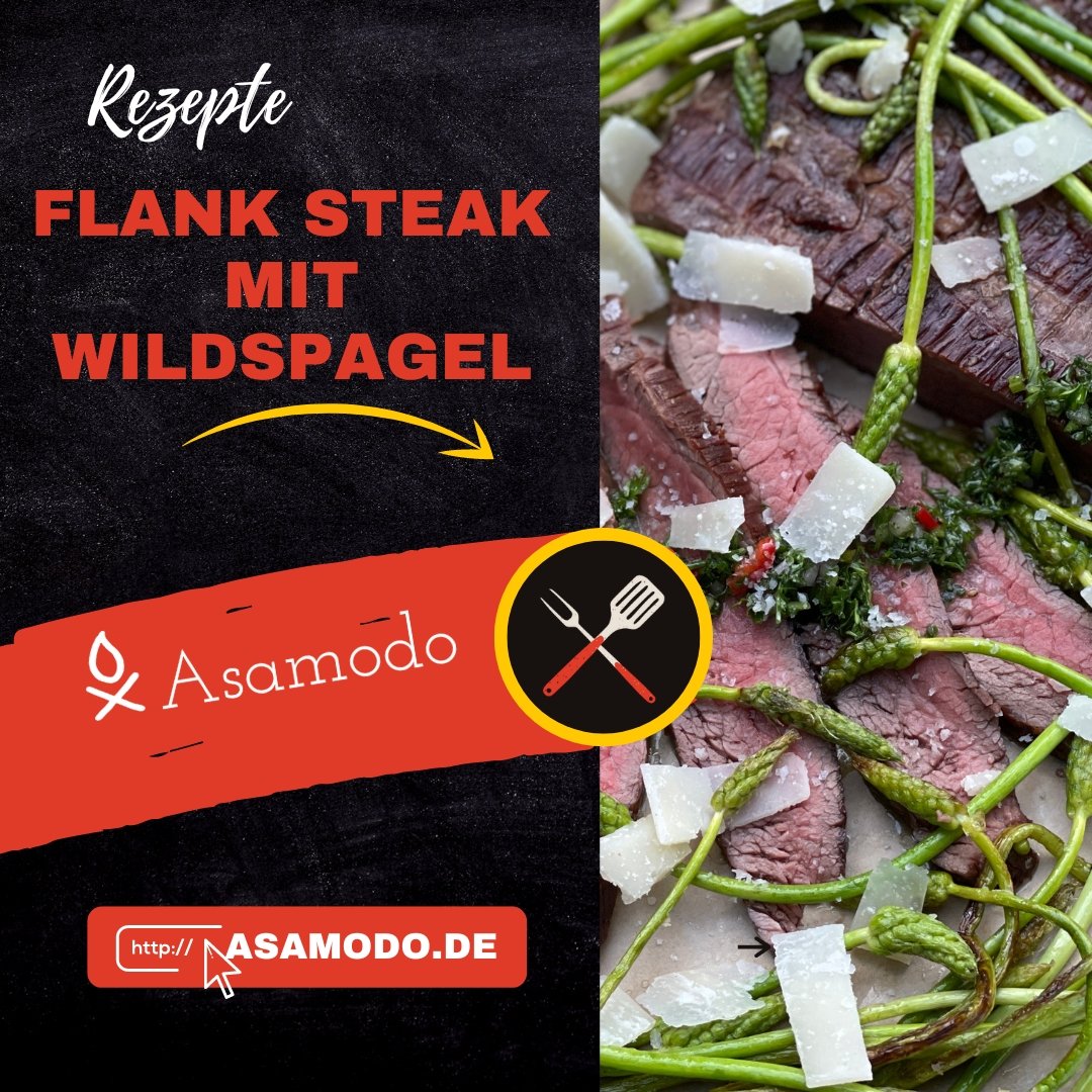 Rezept 6: Flanksteak mit Wildspargel - Asamodo